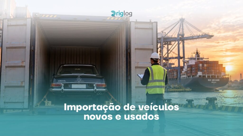 Importação de Veículos Novos e Usados